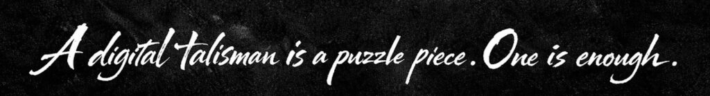 Black A digital talisman is a puzzle piece. One is enough